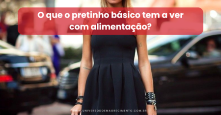 O que o pretinho básico tem a ver com alimentação?