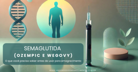 SEMAGLUTIDA (Ozempic e Wegovy): O que você precisa saber antes de usar para emagrecimento