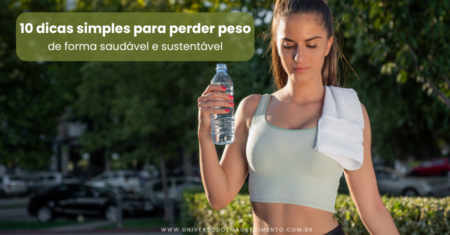 10 dicas simples para perder peso de forma saudável e sustentável