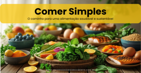 Comer Simples: o caminho para uma alimentação saudável e sustentável