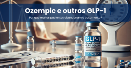 Ozempic e outros GLP-1: por que muitos pacientes abandonam o tratamento?